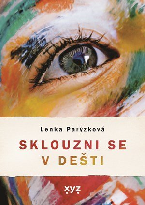 Lenka Parýzková: Sklouzni se v dešti