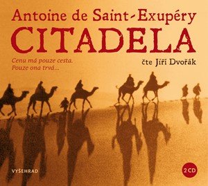 Antoine de Saint-Exupéry: Citadela (audiokniha) Antoine de Saint-Exupéry: Citadela (audiokniha)