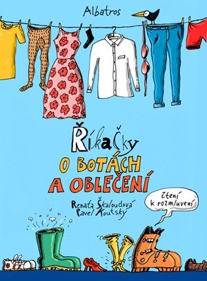 Renata Škaloudová: Říkačky o oblečení Renata Škaloudová: Říkačky o oblečení