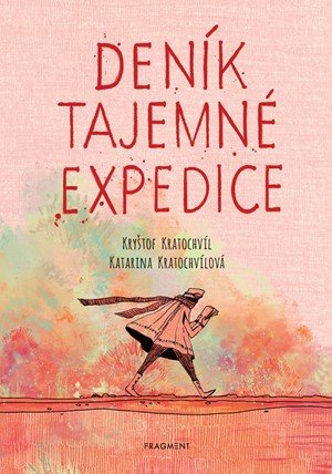 Kryštof Kratochvíl: Deník tajemné expedice