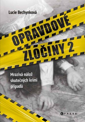 Lucie Bechynková: Opravdové zločiny 2