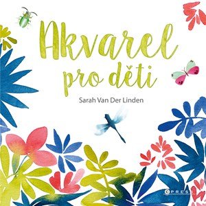 Kolektiv: Akvarel pro děti Kolektiv: Akvarel pro děti