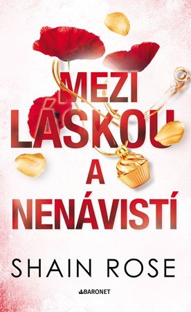 Shain Rose: Mezi láskou a nenávistí