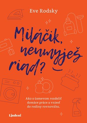 Eve Rodsky: Miláčik, neumyješ riad?