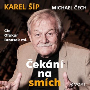 Karel Šíp, Michael Čech: Čekání na smích (audiokniha)		
