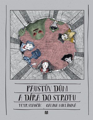 Petr Stančík: Faustův dům a díra do stropu
