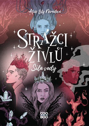 Alice Lily Neradová: Strážci živlů Alice Lily Neradová: Strážci živlů