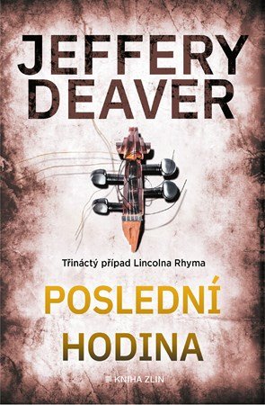 Jeffery Deaver: Poslední hodina