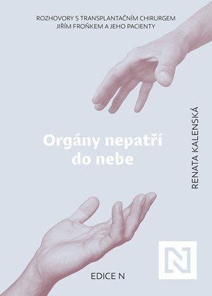 Renata Kalenská: Orgány nepatří do nebe