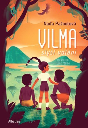 Naďa Pažoutová: Vilma slyší volání