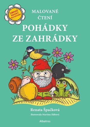 Renata Špačková: Malované čtení: Pohádky ze zahrádky
