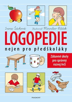 Irena Šáchová: Logopedie nejen pro předškoláky