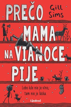 Gill Sims: Prečo mama na Vianoce pije Gill Sims: Prečo mama na Vianoce pije