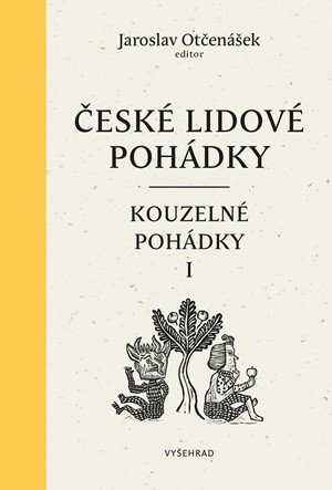 Jaroslav Otčenášek: České lidové pohádky II: Kouzelné pohádky 1