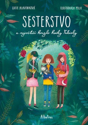 Lucie Hlavinková: Sesterstvo a největší kouzlo kočky Fabioly Lucie Hlavinková: Sesterstvo a největší kouzlo kočky Fabioly