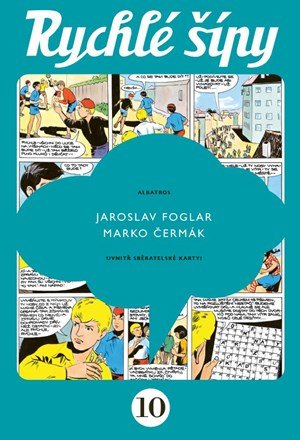 Jaroslav Foglar: Rychlé šípy - sběratelské vydání - 10. díl