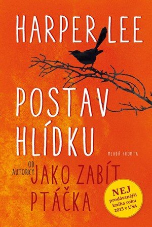 Harper Lee: Postav hlídku Harper Lee: Postav hlídku