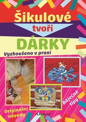 Kolektiv: Šikulové tvoří dárky
