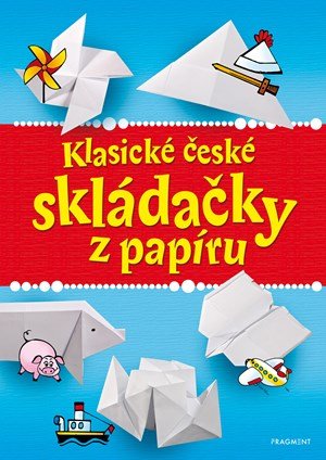 autora nemá: Klasické české skládačky z papíru autora nemá: Klasické české skládačky z papíru