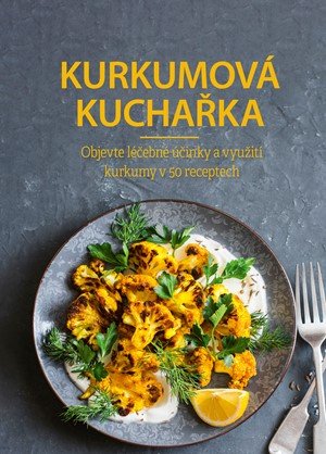 Kolektiv: Kurkumová kuchařka