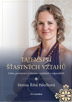 Denisa Říha Palečková: Tajemství šťastných vztahů