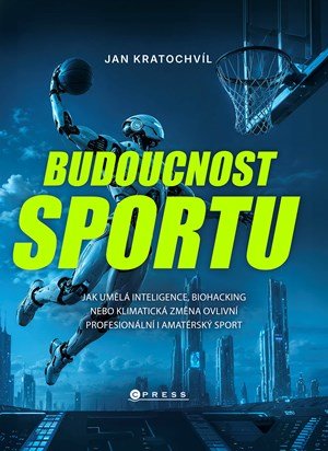 Jan Kratochvíl: Budoucnost sportu