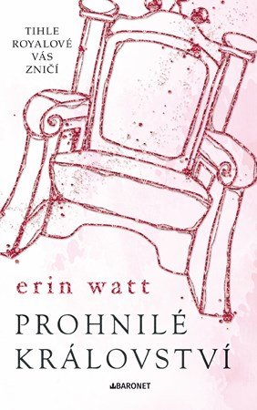 Erin Watt: Prohnilé království Erin Watt: Prohnilé království