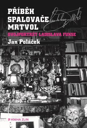 Jan Poláček: Příběh spalovače mrtvol Jan Poláček: Příběh spalovače mrtvol