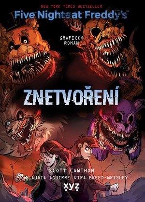 Scott Cawthon: Five Nights at Freddy's: Znetvoření (grafický román) Scott Cawthon: Five Nights at Freddy's: Znetvoření (grafický román)