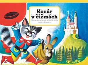 Vojtěch Kubašta: Kocúr v čižmách Vojtěch Kubašta: Kocúr v čižmách