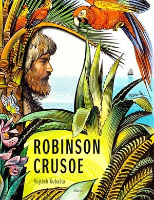 Vojtěch Kubašta: Robinson Crusoe - Vojtěch Kubašta