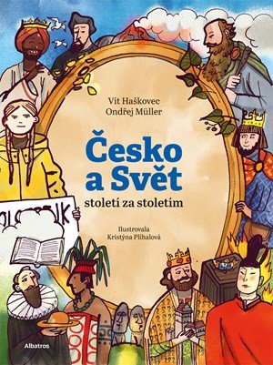 Ondřej Müller, Vít Haškovec: Česko a svět - století za stoletím Ondřej Müller, Vít Haškovec: Česko a svět - století za stoletím