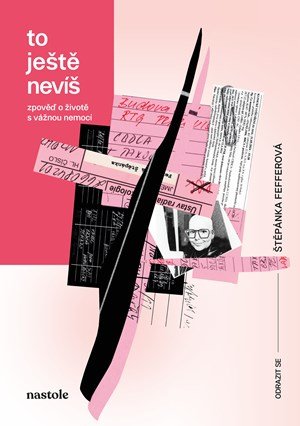 Štěpánka Fefferová: To ještě nevíš