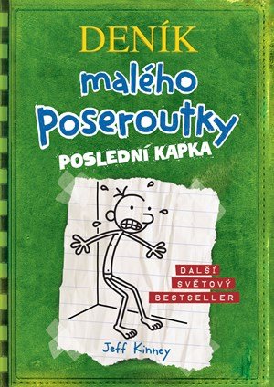 Jeff Kinney: Deník malého poseroutky 3 - Poslední kapka Jeff Kinney: Deník malého poseroutky 3 - Poslední kapka