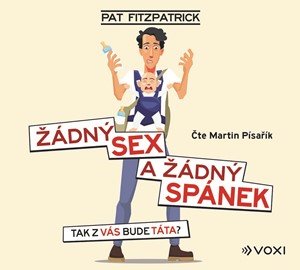 Pat Fitzpatrick: Žádný sex a žádný spánek (audiokniha)