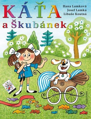 Hana Lamková, Libuše Koutná: Káťa a Škubánek Hana Lamková, Libuše Koutná: Káťa a Škubánek