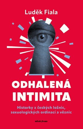 Luděk Fiala: Odhalená intimita Luděk Fiala: Odhalená intimita