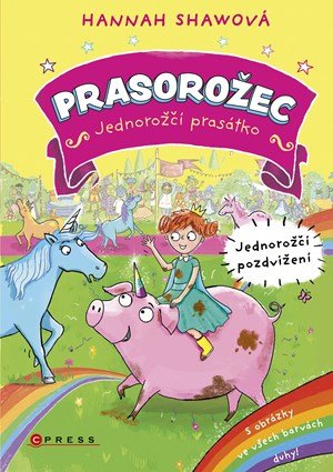 Hannah Shawová: Prasorožec – Jednorožčí pozdvižení Hannah Shawová: Prasorožec – Jednorožčí pozdvižení