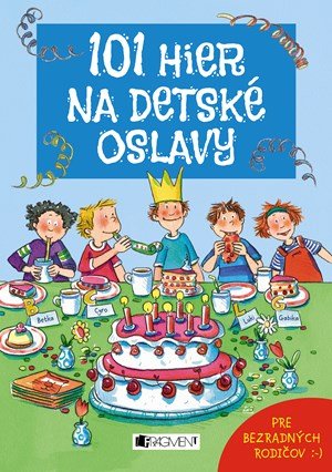 Anna Bernhard, Silvia Schmitz: 101 hier na detské oslavy
