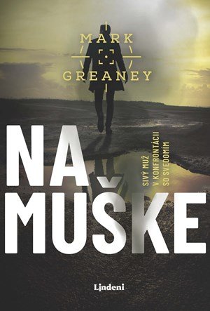 Mark Greaney: Na muške Mark Greaney: Na muške