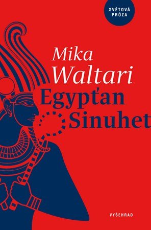 Mika Waltari: Egypťan Sinuhet Mika Waltari: Egypťan Sinuhet