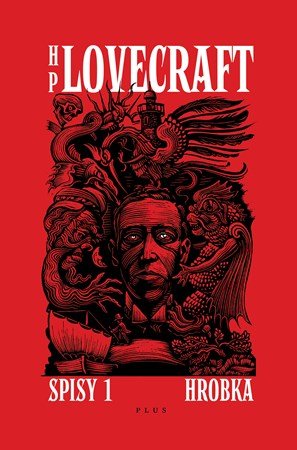 Ondřej Müller, Josef Škvorecký, Howard P. Lovecraft: Hrobka - Příběhy a vize z let 1917-1920 Ondřej Müller, Josef Škvorecký, Howard P. Lovecraft: Hrobka - Příběhy a vize z let 1917-1920