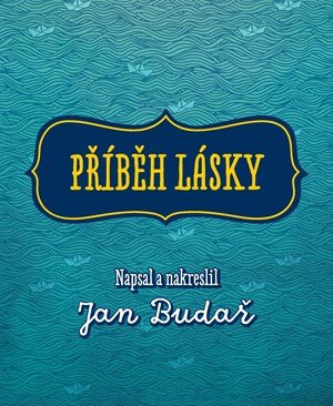 Jan Budař: Příběh lásky Jan Budař: Příběh lásky