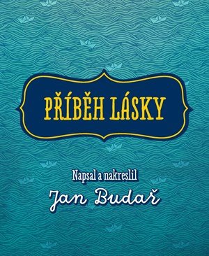 Jan Budař: Příběh lásky