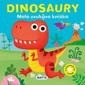 : Malá zvuková knižka: Dinosauri