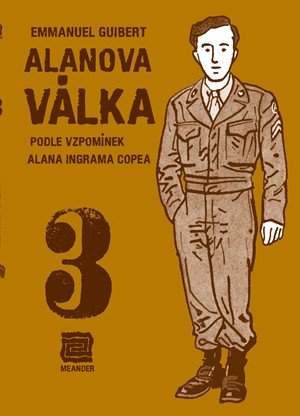 Emmanuel Guibert: Alanova válka 3 - Podle vzpomínek Alana Emmanuel Guibert: Alanova válka 3 - Podle vzpomínek Alana