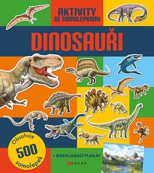 autorů kolektiv: Dinosauři: Aktivity se samolepkami autorů kolektiv: Dinosauři: Aktivity se samolepkami