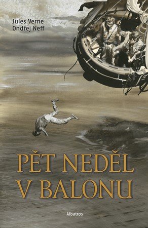 Ondřej Neff, Jules Verne: Pět neděl v balonu Ondřej Neff, Jules Verne: Pět neděl v balonu