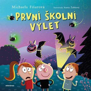 Michaela Fišarová: První školní výlet Michaela Fišarová: První školní výlet