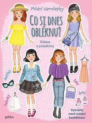 Kolektiv: Co si dnes obléknu? Oslava a prázdniny
